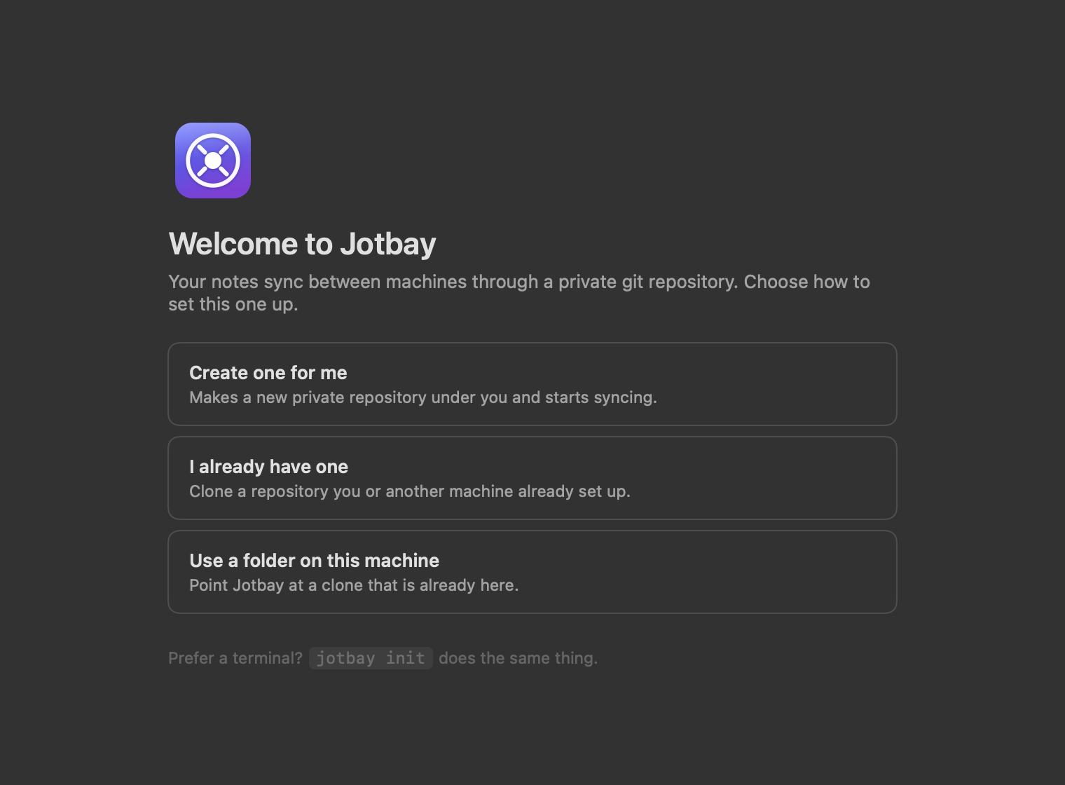 The first start of Jotbay. It shows the three setup options