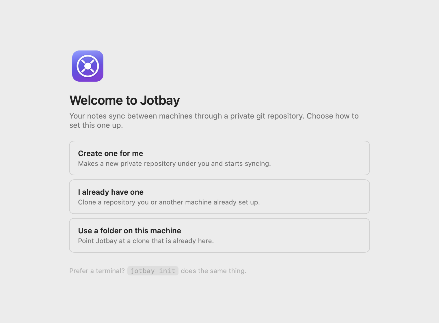 The first start of Jotbay. It shows the three setup options